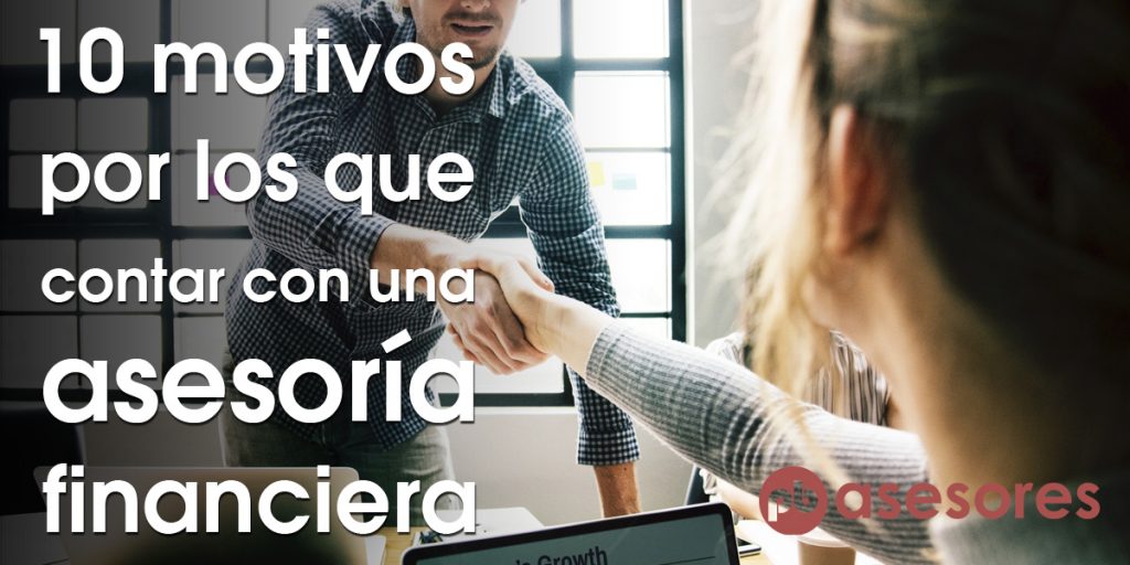 Motivos por los que contar con una asesoría financiera 2 Motivos por los que contar con una asesoría financiera 10 motivos asesoria financiera 1024x512 1