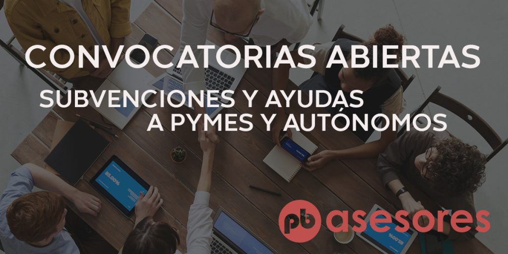 Convocatorias abiertas: Subvenciones y ayudas para pymes y autónomos CONVOCATORIAS PYMES 1024x512 1