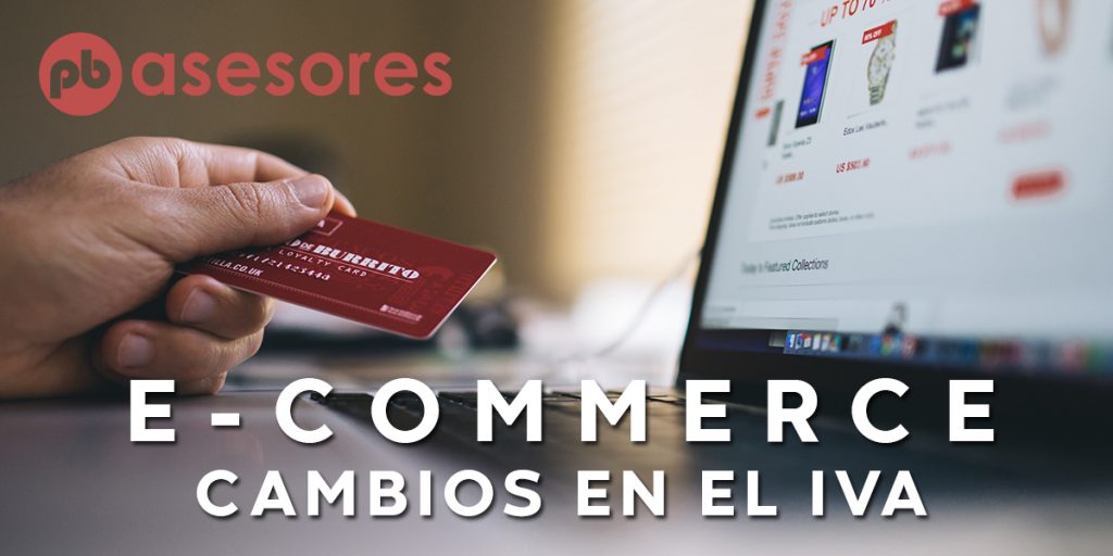 Cambios en el IVA de los e-commerce a partir del 1 de julio ECOMMERCE 1024x512 1