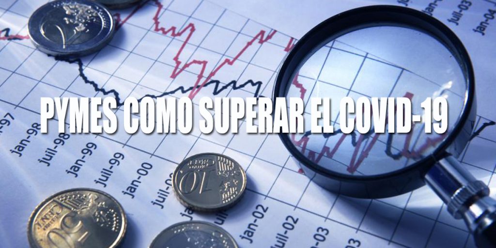 Pymes: Cómo resistir y superar la crisis del COVID-19 3 Pymes: Cómo resistir y superar la crisis del COVID-19 pbasesores superar covid19 1024x512 1