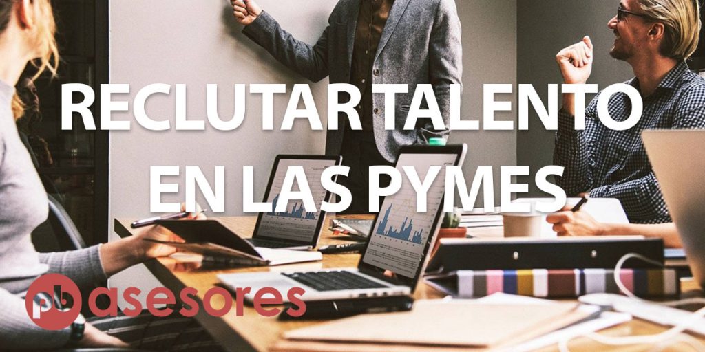 El talento, clave indispensable para el éxito de las PYMEs 5 El talento, clave indispensable para el éxito de las PYMEs talento pyme 1024x512 1